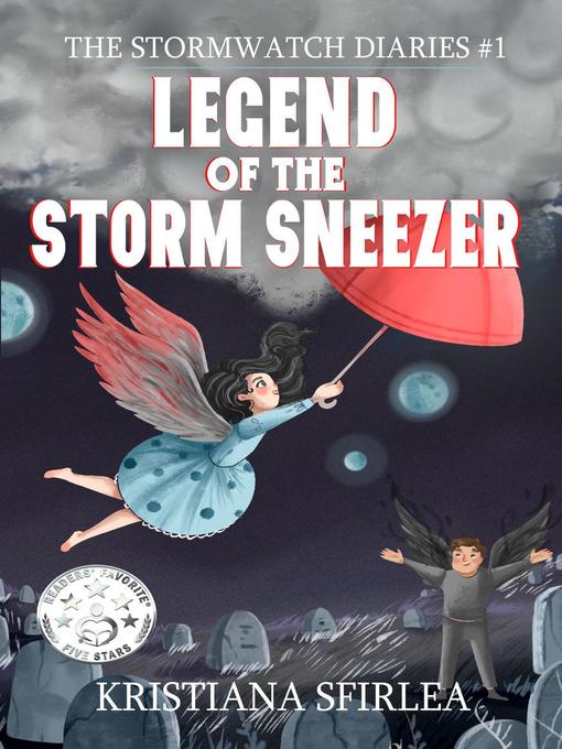 Title details for Legend of the Storm Sneezer by Kristiana Sfirlea - Available